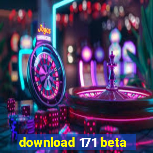 download 171 beta